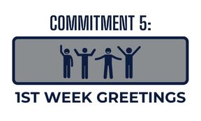 Commitment 5: First Week Greetings